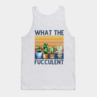 What The Fucculent Cactus Vintage Tank Top